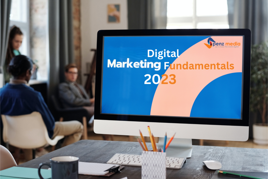 Fundamentals Of Digital Marketing 2023: A Comprehensive Guide - Spenz Media